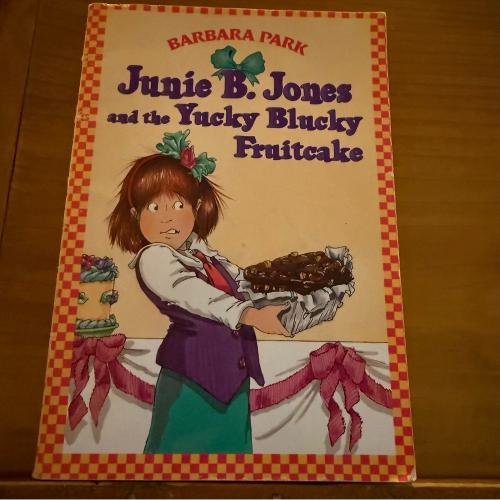 Junie B. Jones and the Yucky Blucky Fruitcake by Barbara Park Children’s Book